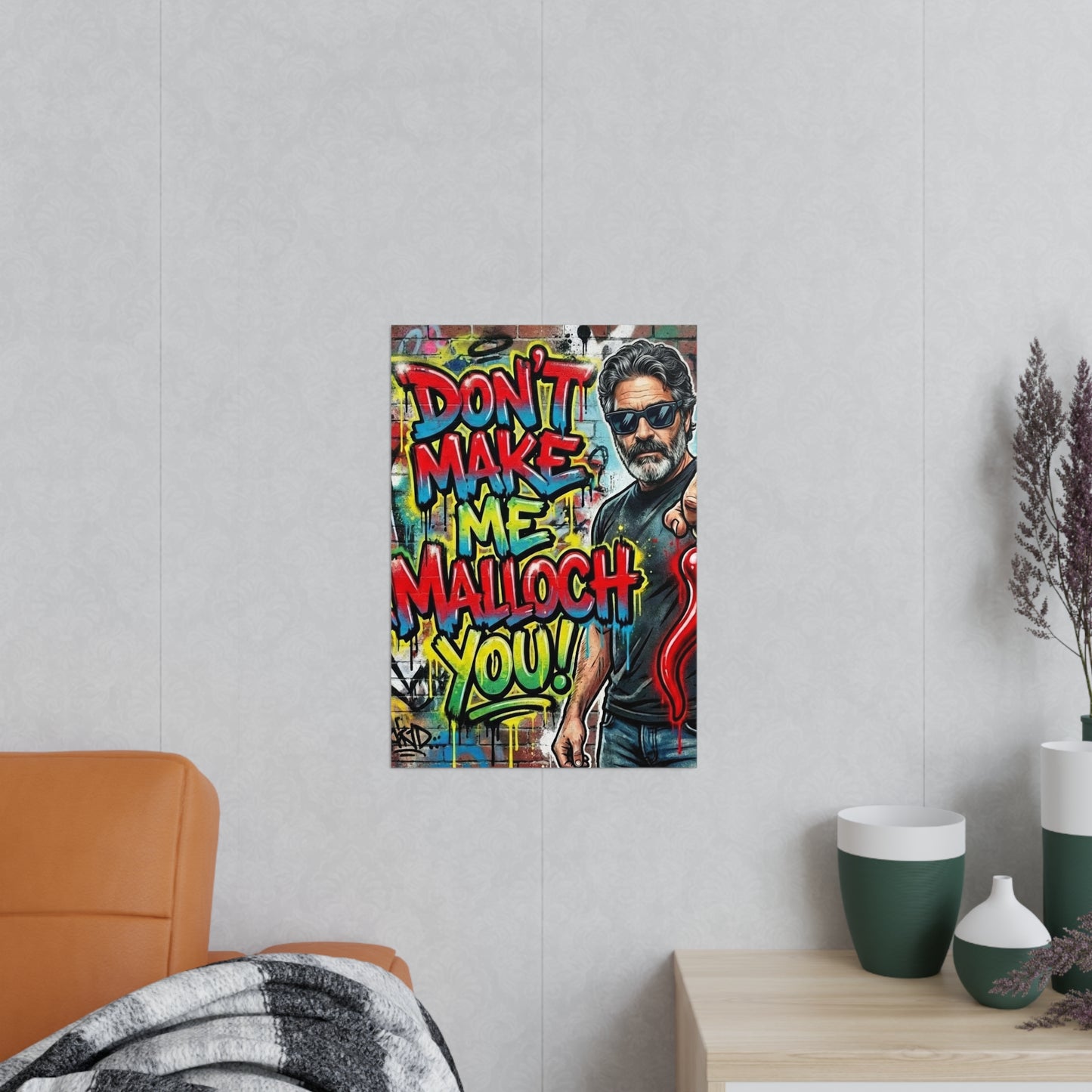 Don’t Make Me Malloch You! Graffiti Photo Poster-Coach and Bro