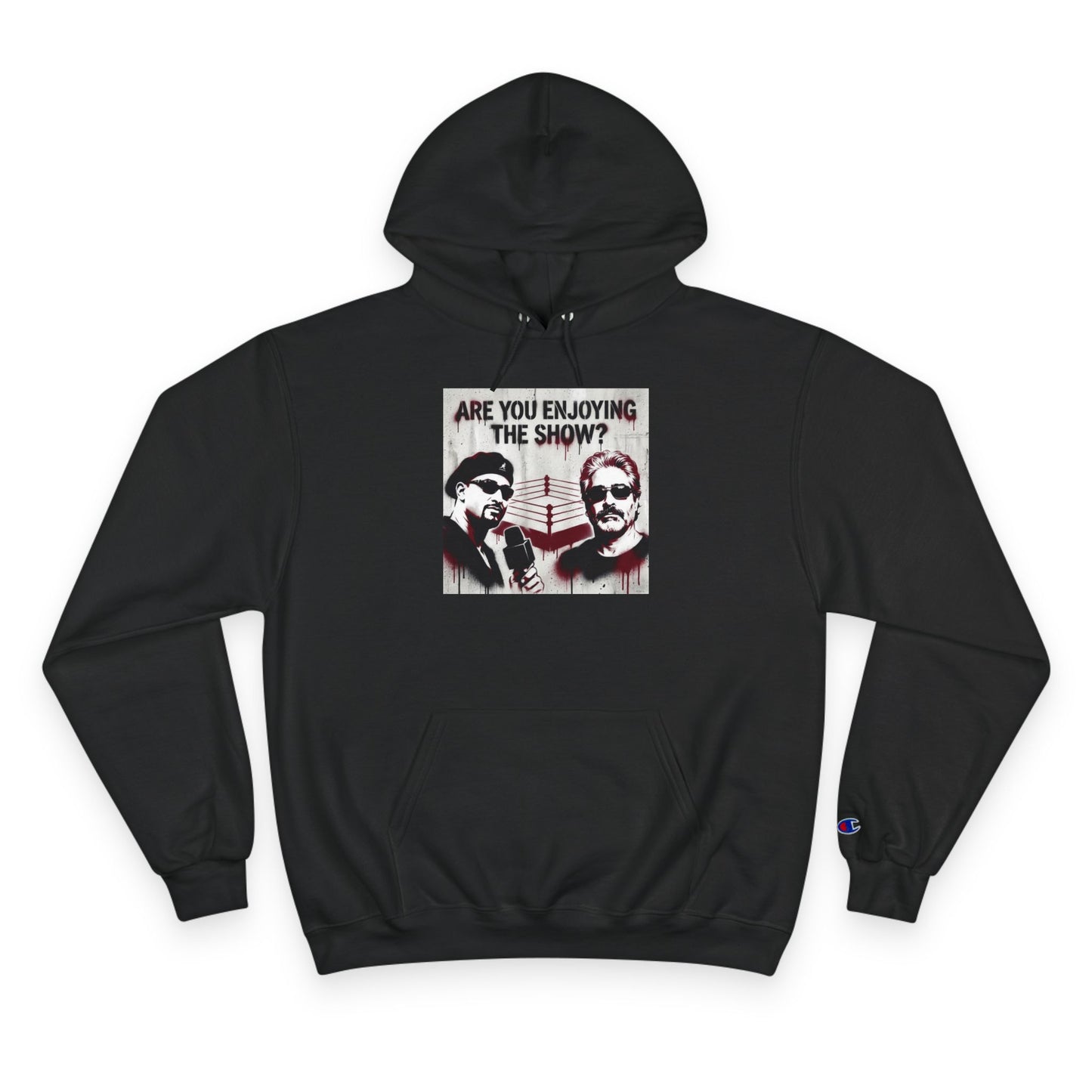 “Are You Enjoying the Show?” Champion Hoodie — Graphic Pullover/Coach and Bro
