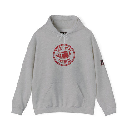 Can't Play Scared Hoodie (Mult Colors)