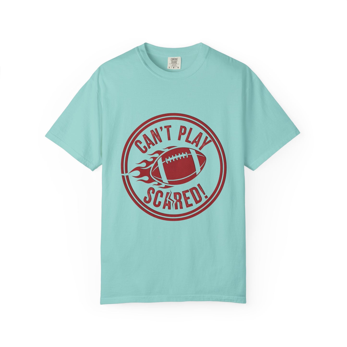 Can't Play Scared Tee (Mult Colors)