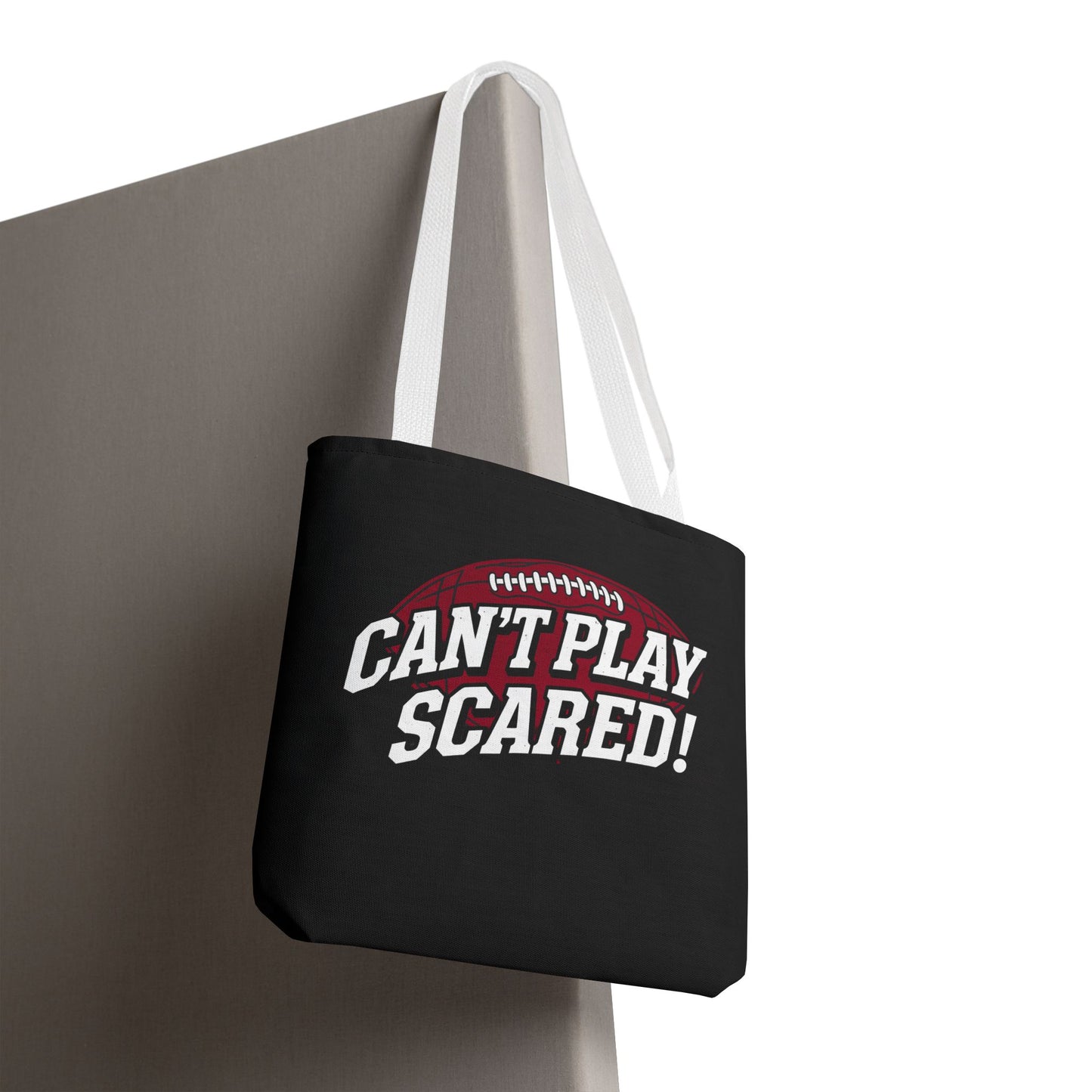 Can't Play Scared Football Tote Bag