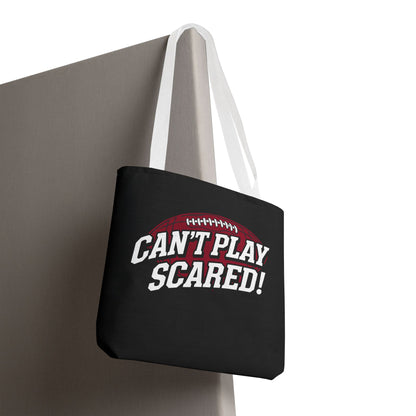 Can't Play Scared Football Tote Bag