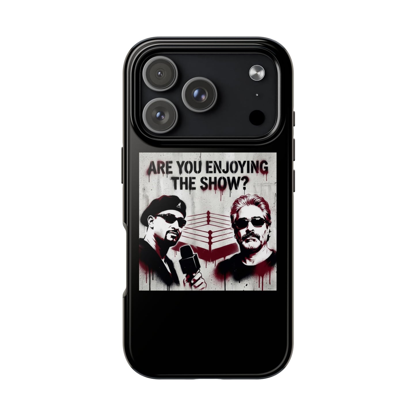 Are You Enjoying The Show? Tough Phone Case - Protective iPhone Cover/Coach and Bro