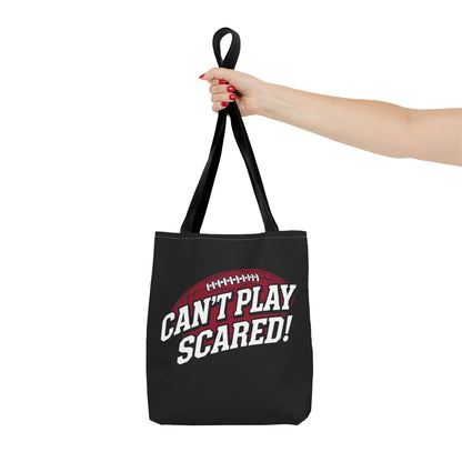Can't Play Scared Football Tote Bag