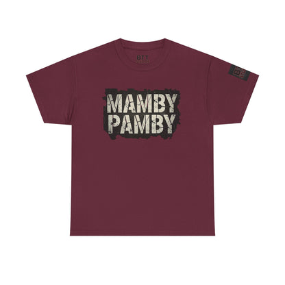 Mamby Pamby Macho Tee