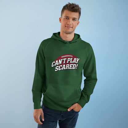 Can't Play Scared Football Hoodie