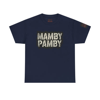 Mamby Pamby Macho Tee