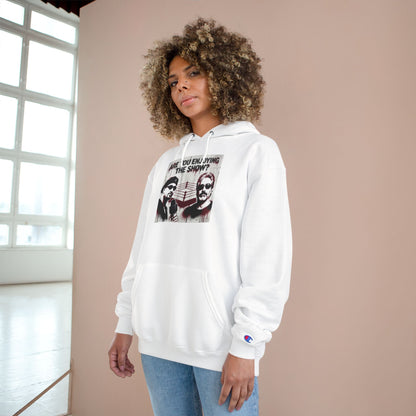“Are You Enjoying the Show?” Champion Hoodie — Graphic Pullover/Coach and Bro