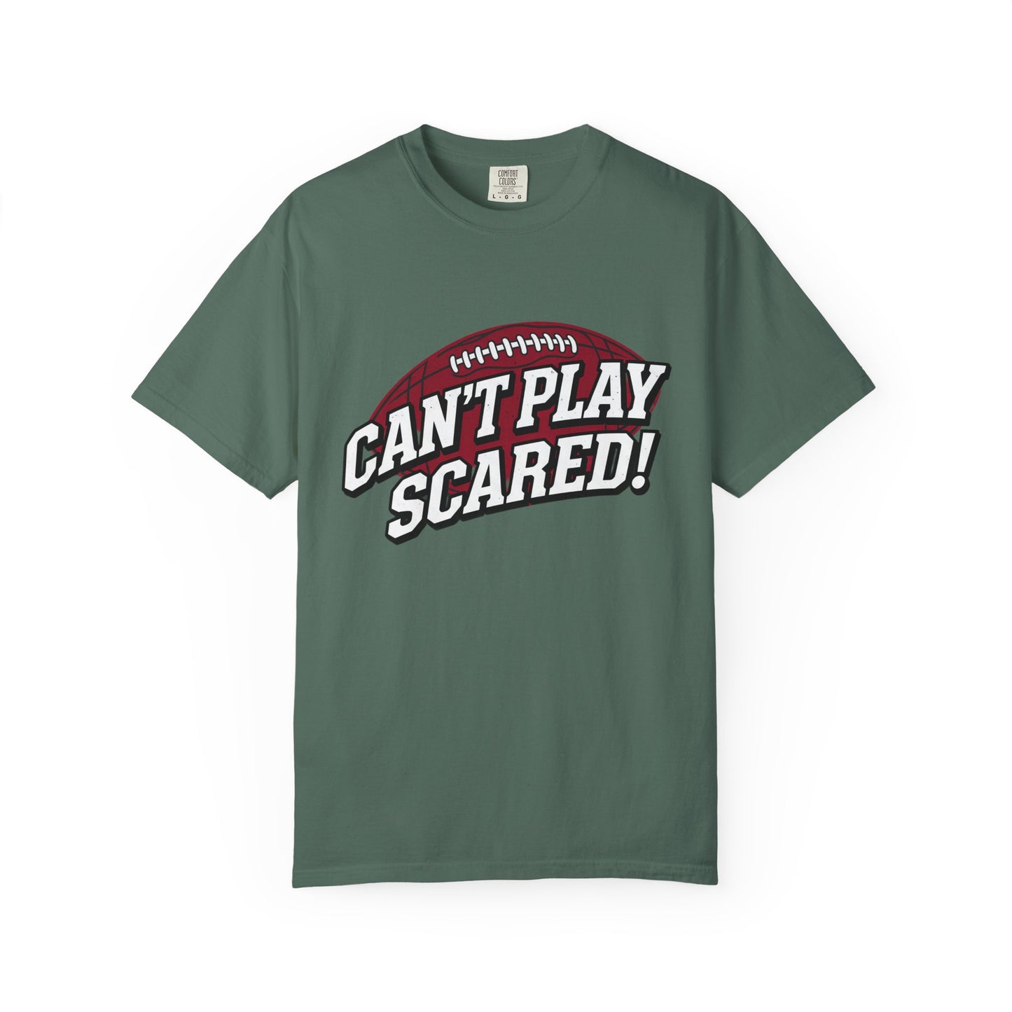 Can't Play Scared! Football Tee (Mult Colors)