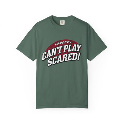Can't Play Scared! Football Tee (Mult Colors)