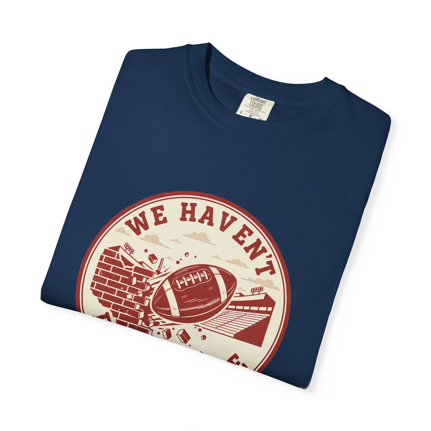 "We Haven't Played Here" Retro Tee
