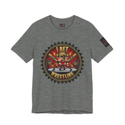 I Bet Wrestling Ring Tee