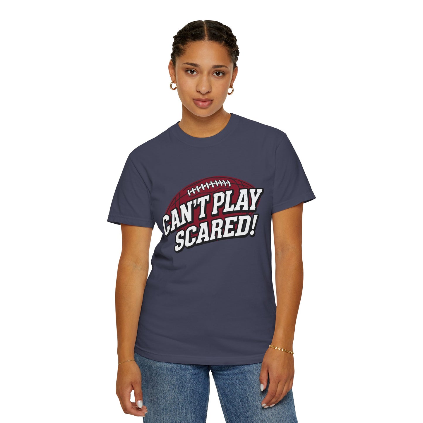 Can't Play Scared! Football Tee (Mult Colors)