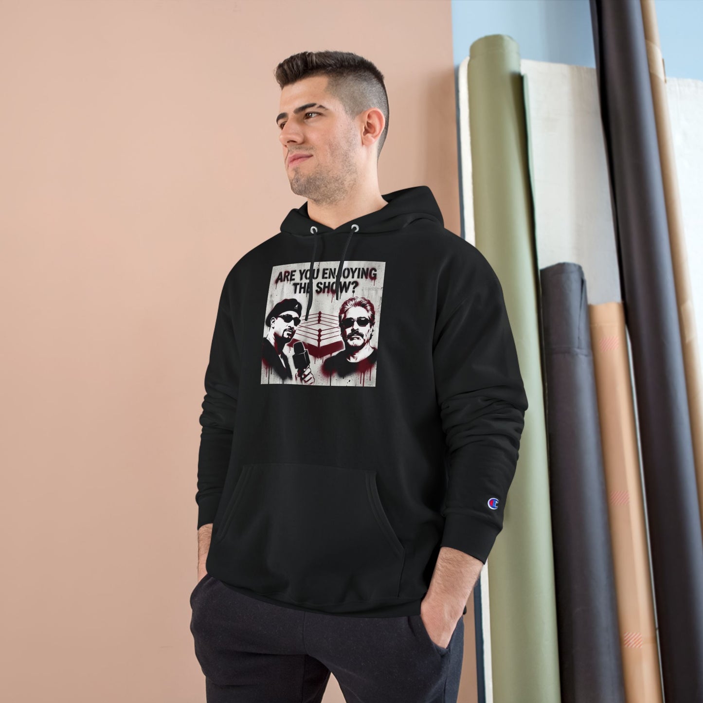 “Are You Enjoying the Show?” Champion Hoodie — Graphic Pullover/Coach and Bro