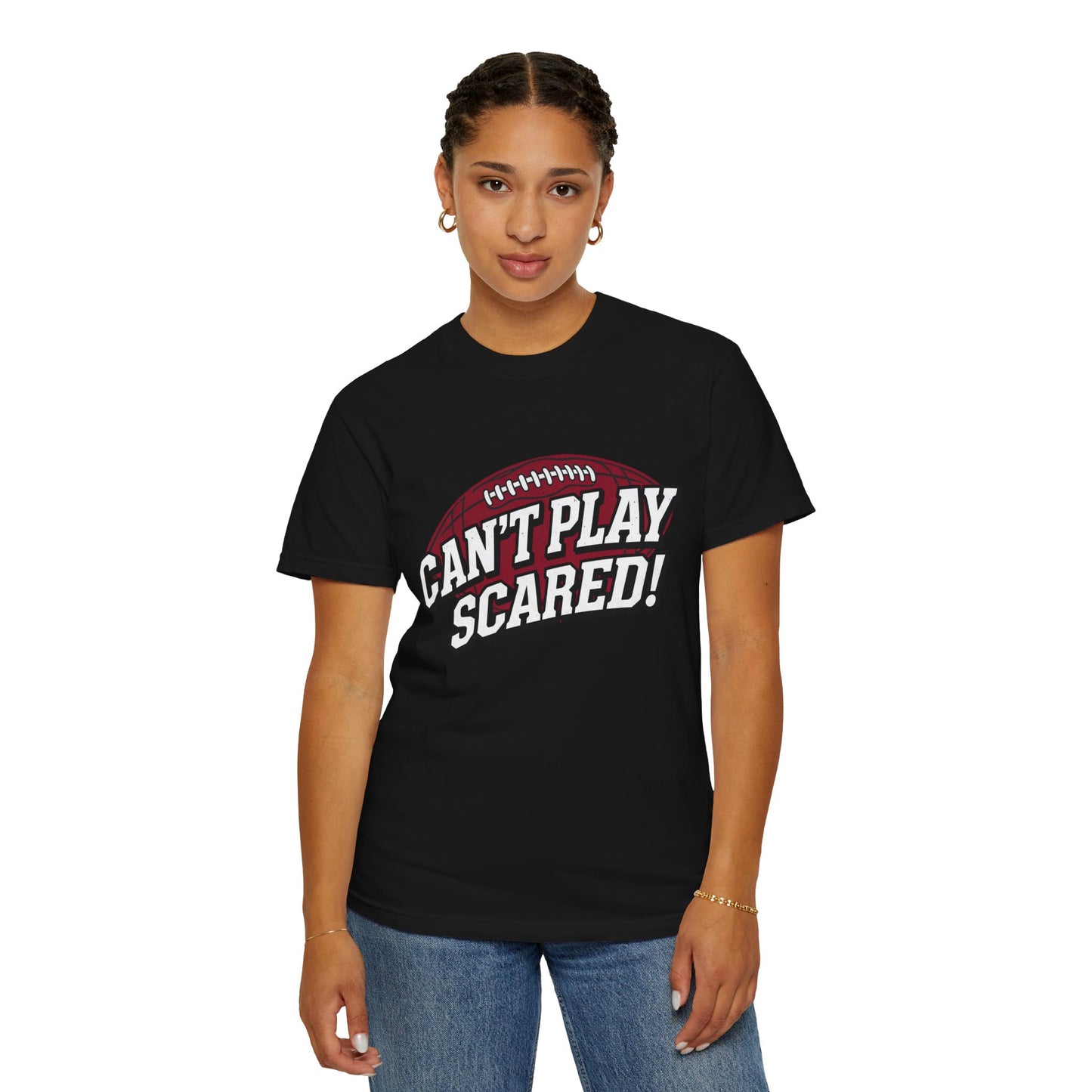 Can't Play Scared! Football Tee (Mult Colors)