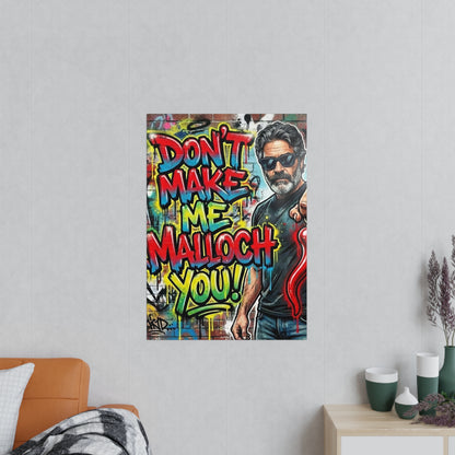 Don’t Make Me Malloch You! Graffiti Photo Poster-Coach and Bro