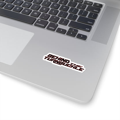 Behind the Turnbuckle Kiss-Cut Stickers