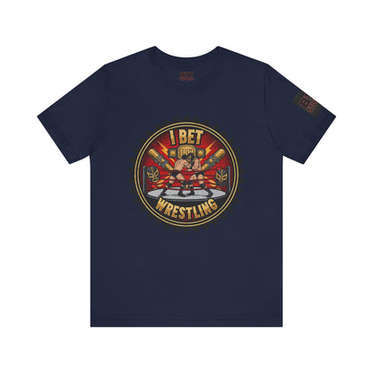 I Bet Wrestling Ring Tee