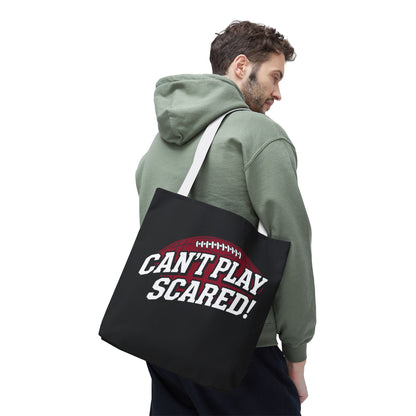 Can't Play Scared Football Tote Bag