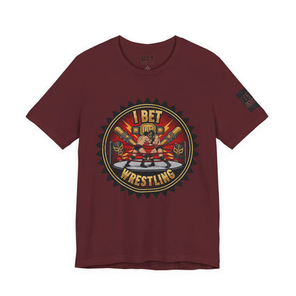 I Bet Wrestling Ring Tee