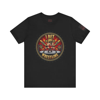 I Bet Wrestling Ring Tee