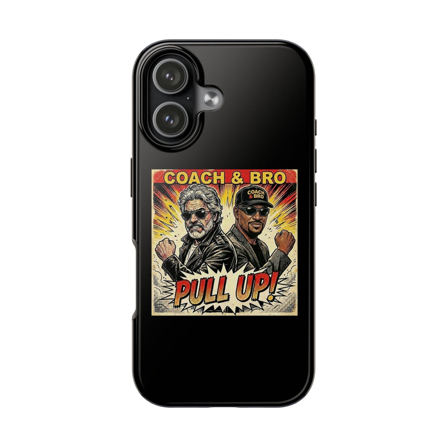 Tough Phone Case — “Coach & Bro” Pull Up! Protective Phone Cover