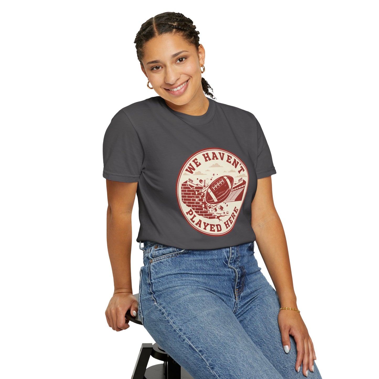 "We Haven't Played Here" Retro Tee