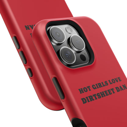 Phone Case — "HOT GIRLS LOVE DIRTSHEET DAN" Magnetic Impact-Resistant Protective Cover/Coach and Bro