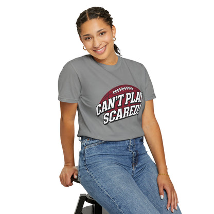 Can't Play Scared! Football Tee (Mult Colors)