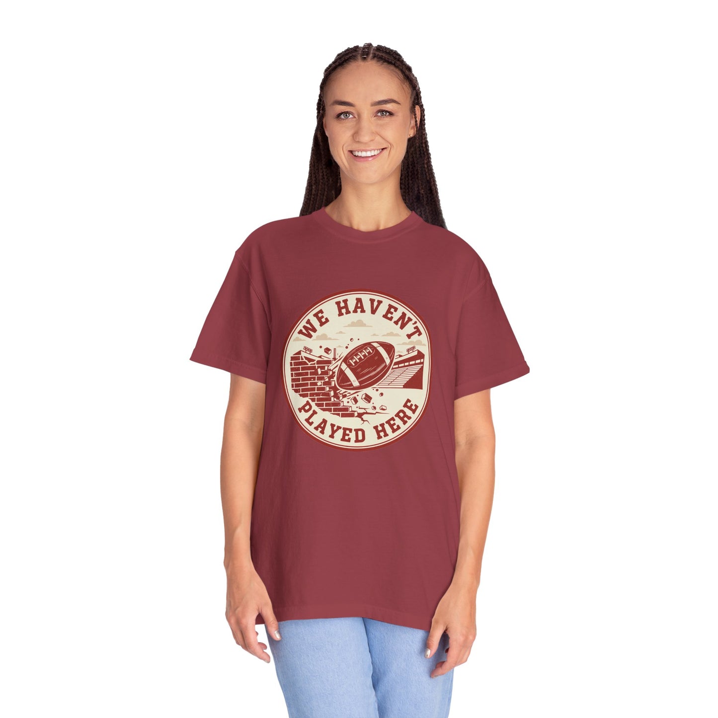 "We Haven't Played Here" Retro Tee