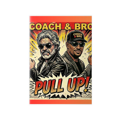 Coach & Bro 'Pull Up!' Photopaper Poster