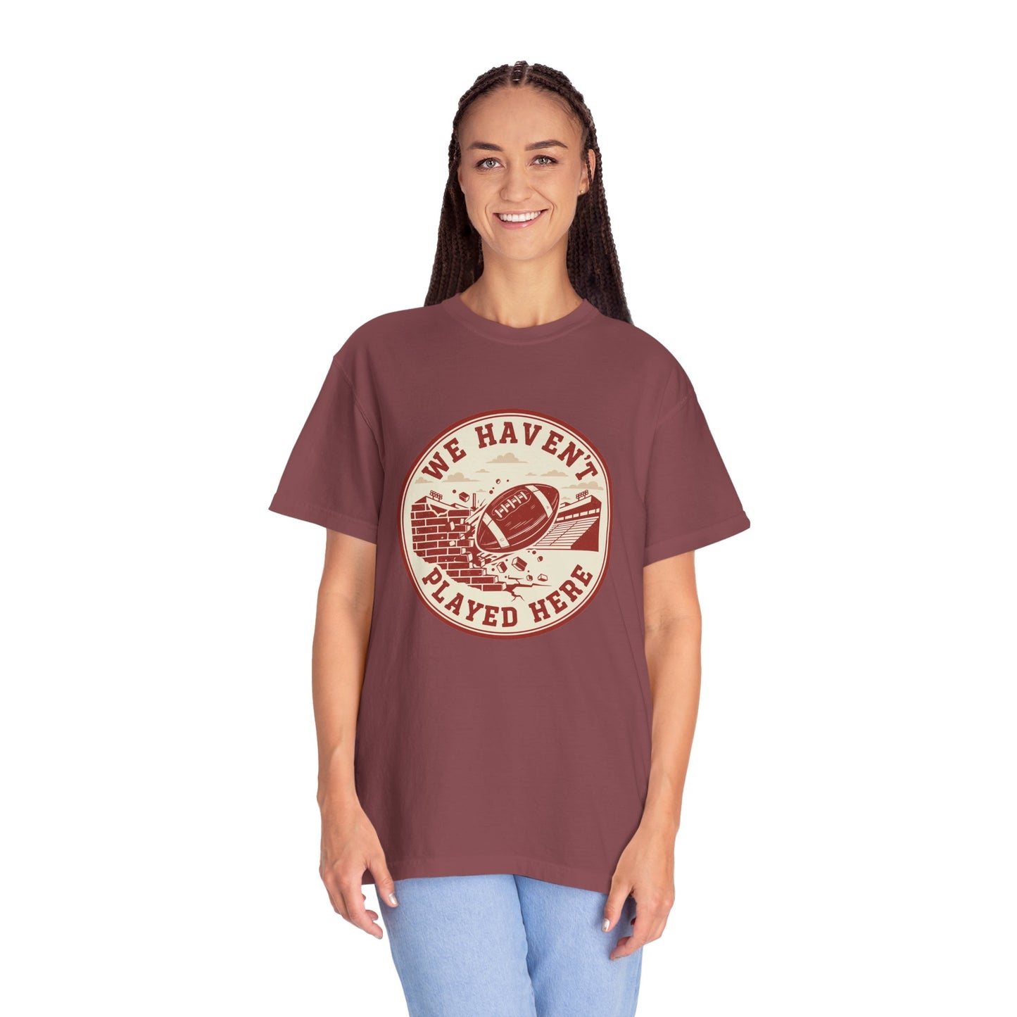 "We Haven't Played Here" Retro Tee