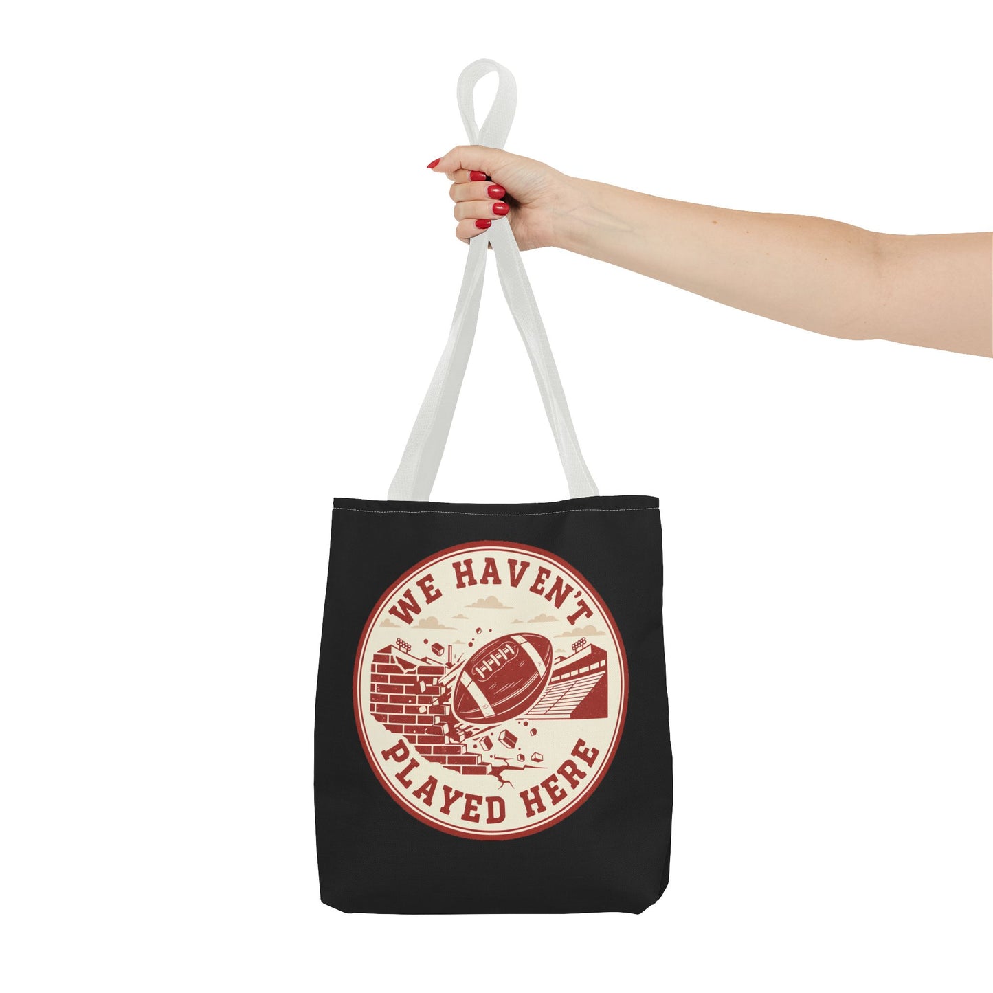 We Haven't Played Here Football Tote Bag