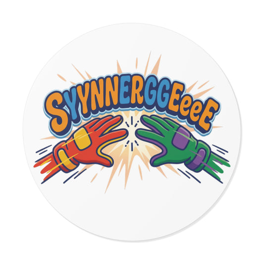 Round Sticker — Colorful “Synnnerggeee!” High-Energy Vinyl Decal/Coach and Company
