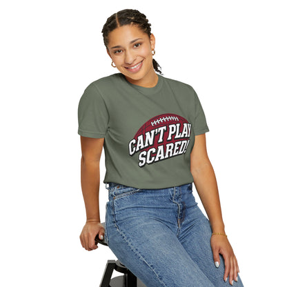 Can't Play Scared! Football Tee (Mult Colors)