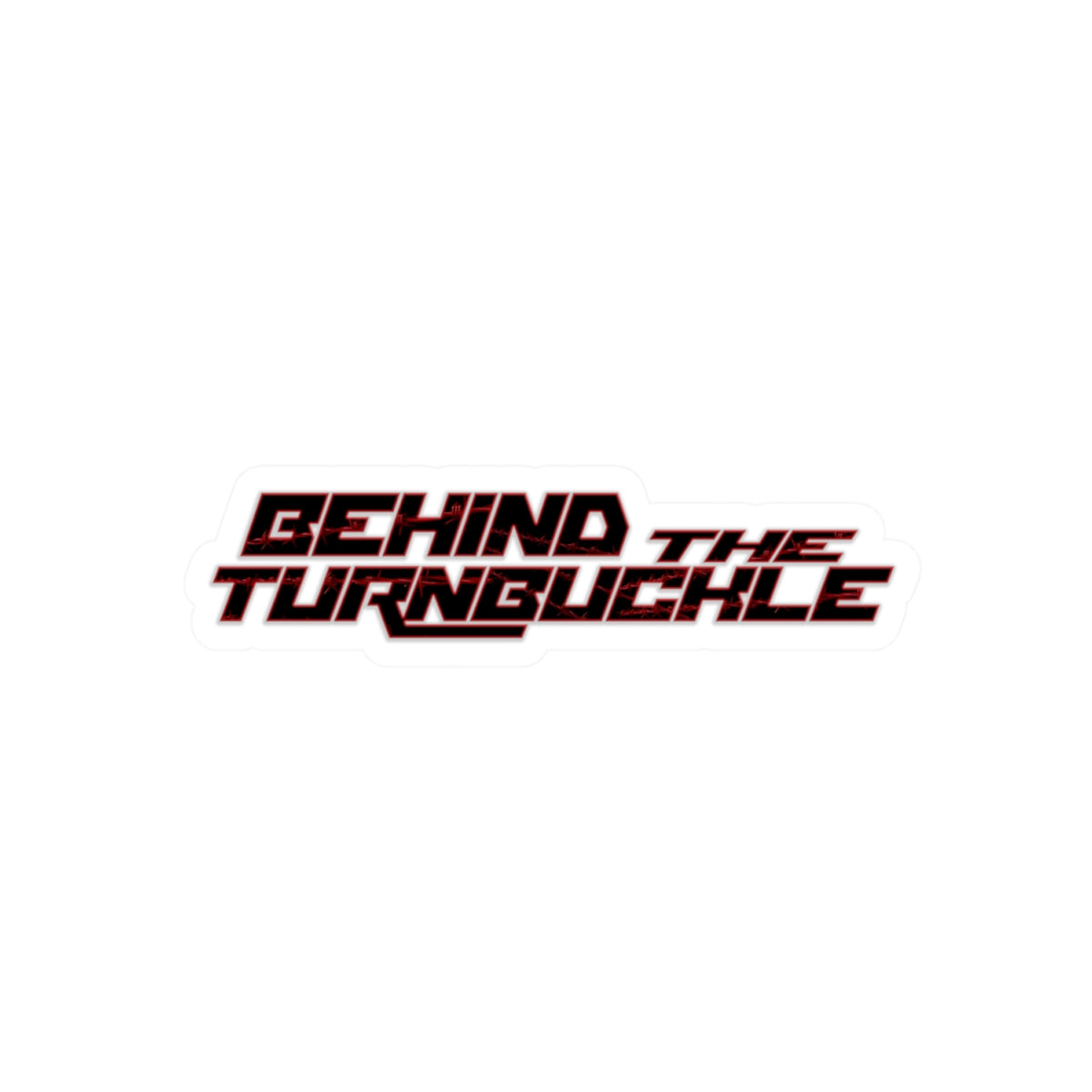 Behind the Turnbuckle Kiss-Cut Stickers