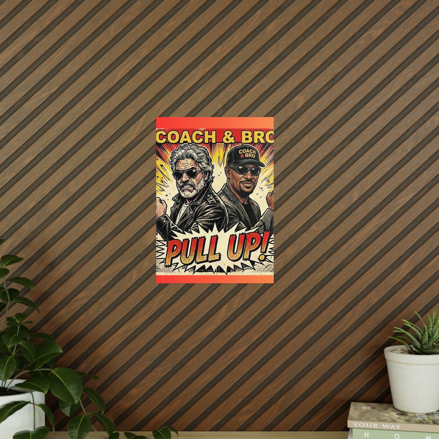 Coach & Bro 'Pull Up!' Photopaper Poster
