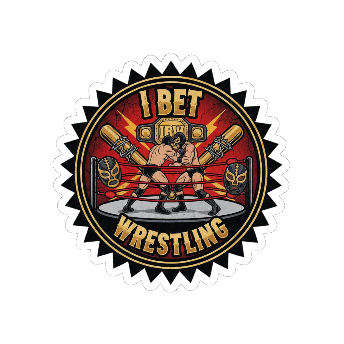 I Bet Wrestling Ring Stickers