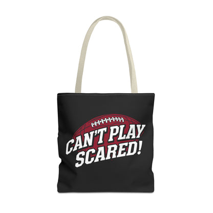 Can't Play Scared Football Tote Bag