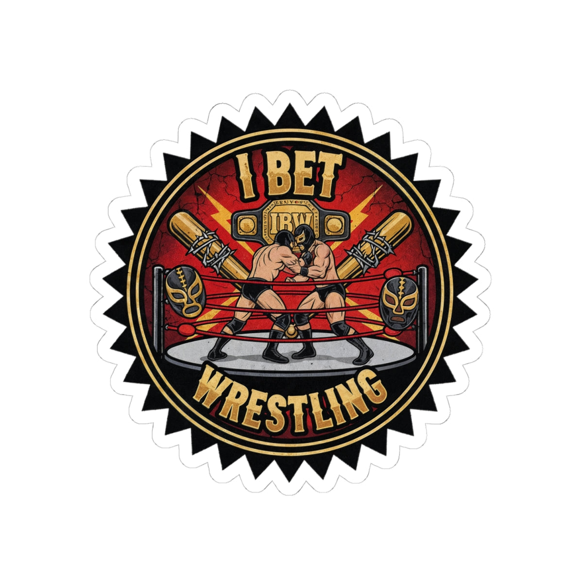 I Bet Wrestling Ring Stickers