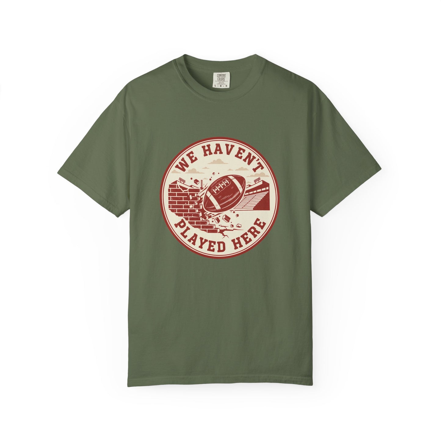 "We Haven't Played Here" Retro Tee