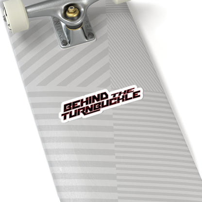 Behind the Turnbuckle Kiss-Cut Stickers