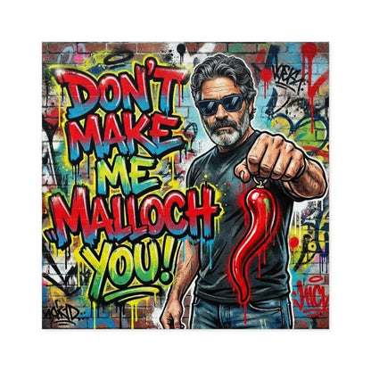 Don’t Make Me Malloch You! Square Sticker —Coach and Bro