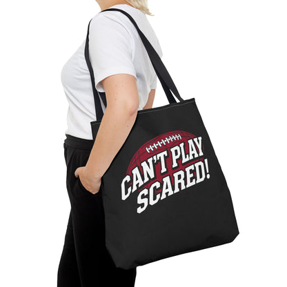 Can't Play Scared Football Tote Bag