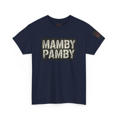 Mamby Pamby Macho Tee