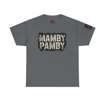 Mamby Pamby Macho Tee