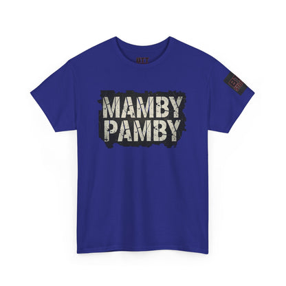 Mamby Pamby Macho Tee