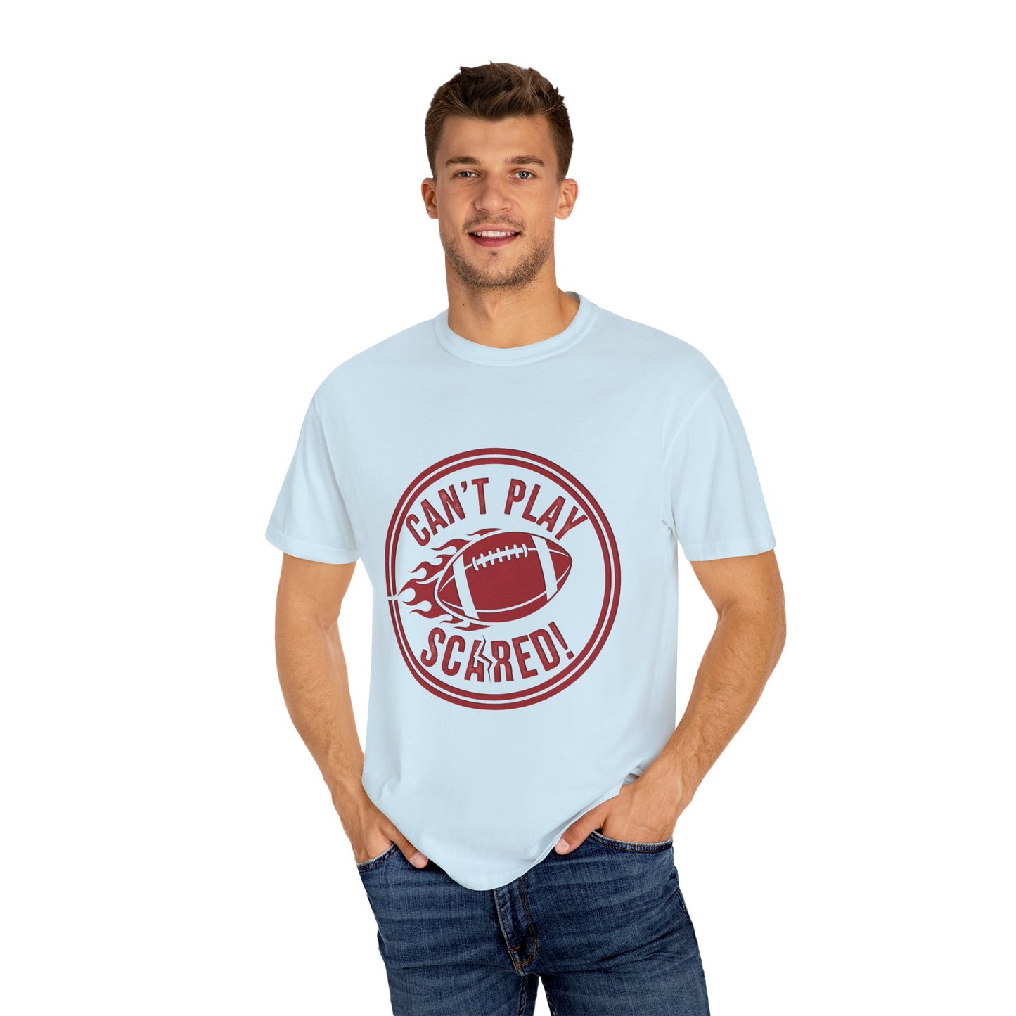 Can't Play Scared Tee (Mult Colors)