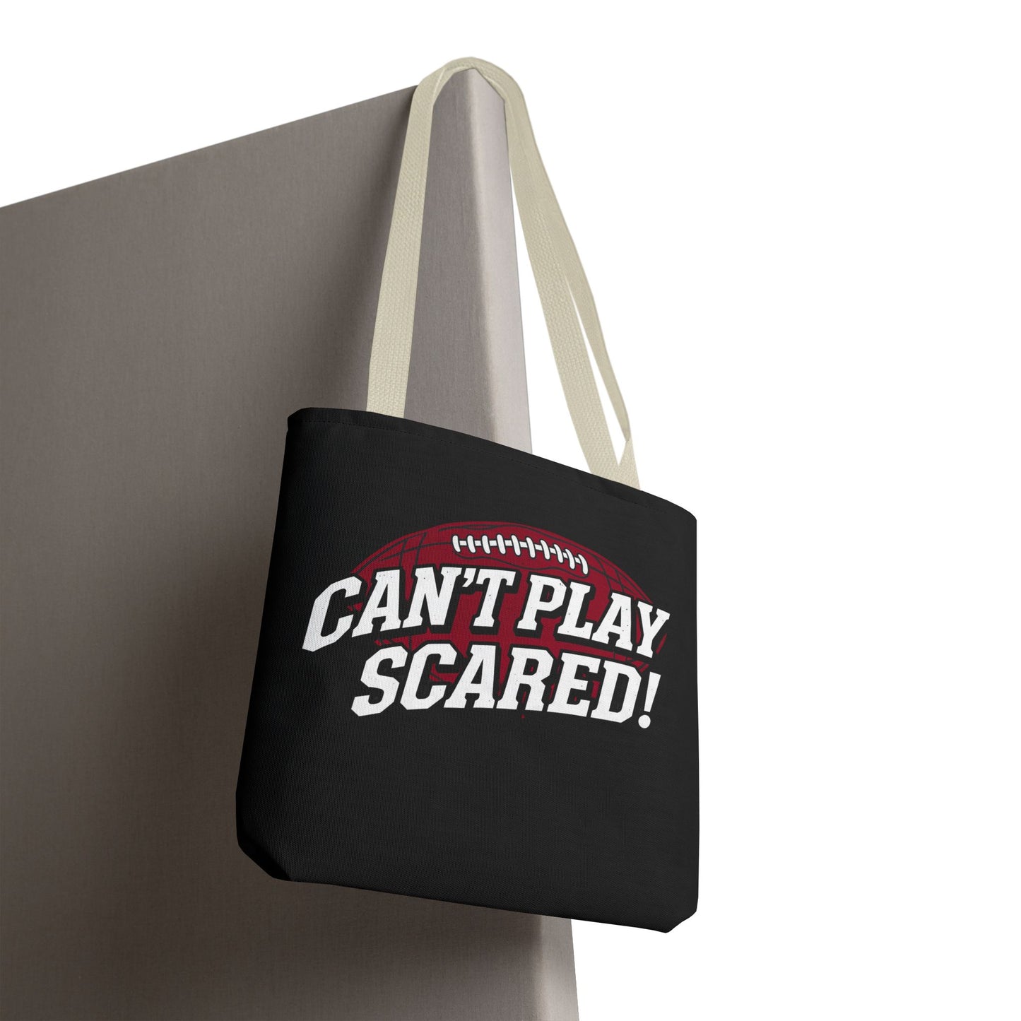 Can't Play Scared Football Tote Bag
