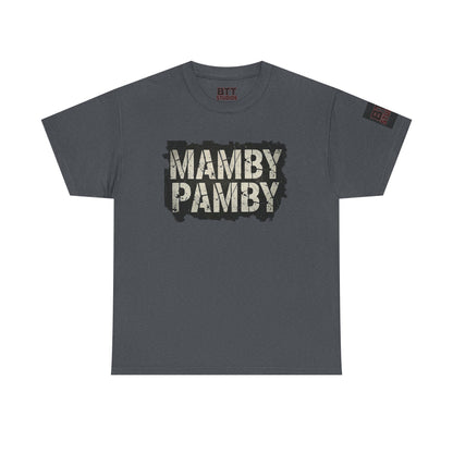 Mamby Pamby Macho Tee